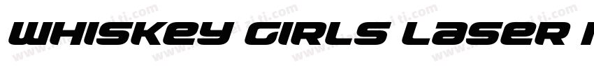 Whiskey Girls Laser Italic字体转换